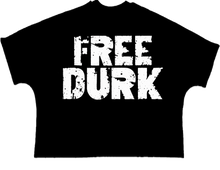 Load image into Gallery viewer, Free Durk